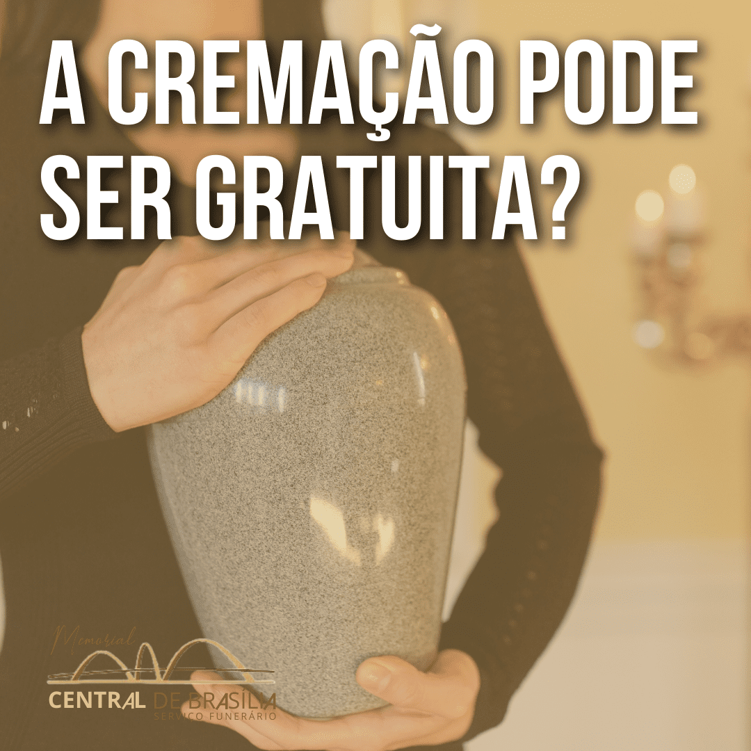 A Cremação Pode Ser Gratuita?